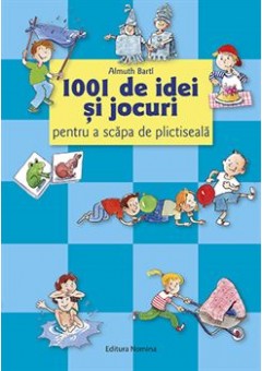 1001 de idei si jocuri pentru a scapa de plictiseala