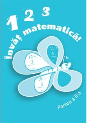 1,2,3 Invat matematica clasa I partea a II-a