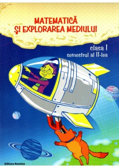 Matematica si explorarea mediului, clasa I, semestrul 2