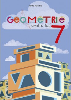 Geometrie pentru toti clasa a VII-a