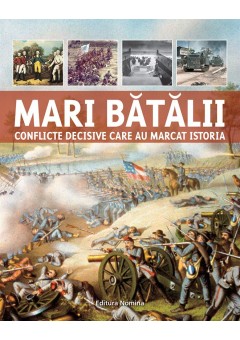 Mari batalii conflicte decisive