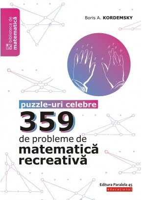 Puzzle-uri celebre. 359 probleme de matematica recreativa