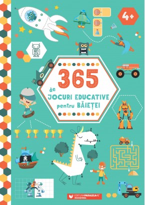 365 de jocuri educative pentru baietei (4 ani +)