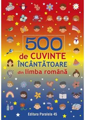 500 de cuvinte incantatoare din limba romana