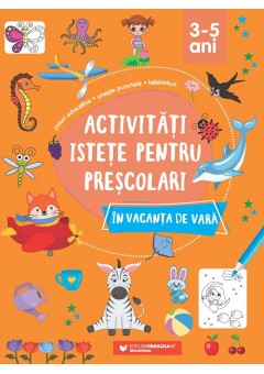 Activitati istete pentru prescolari in vacanta de vara 3-5 ani