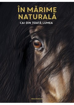 In marime naturala - Cai din toata lumea