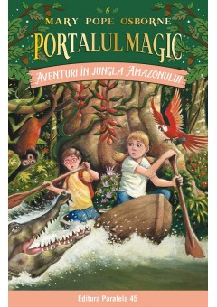 Aventuri in jungla Amazonului Portalul Magic nr 6 Editia a III-a (II-05)
