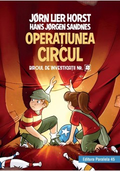 Biroul de investigatii nr. 2. Operatiunea Circul (editie cartonata) (bi-08)