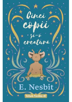 Cinci copii si-o creatura (trilogia samiadei, volumul I)