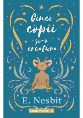 Cinci copii si-o creatura (trilogia samiadei, volumul I)