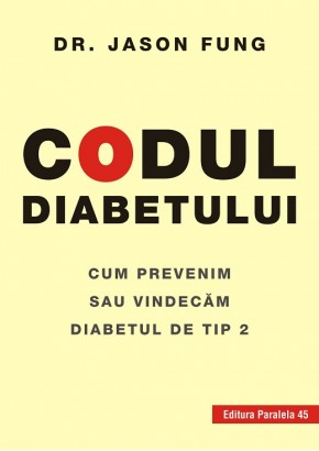 Codul diabetului. Cum prevenim sau vindecam diabetul de tip 2