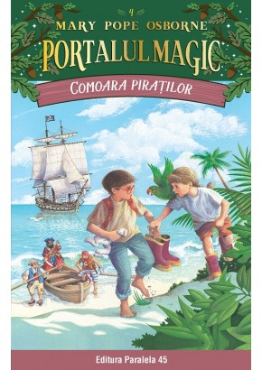 Comoara piratilor. Portalul magic nr. 4 Editia a III-a (I-05)