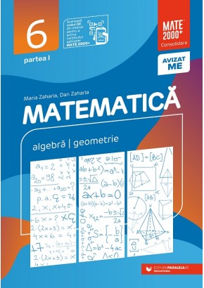 Matematica Algebra, geometrie clasa a VI-a consolidare partea I Editia a XII-a