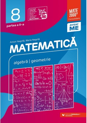 Matematica algebra, geometrie clasa a VIII-a consolidare partea a II-a Editia a X-a