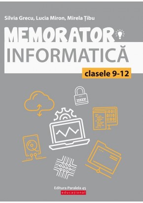 Memorator de informatica pentru clasele IX-XII. Limbajul C++