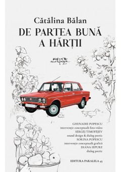 De partea buna a hartii de Catalina Balan, cu interventii conceptuale grafice, foto-video, audio si poetice de Sergej Timofejev, Ghenadie Popescu, Sorina Popescu si Diana Iepure