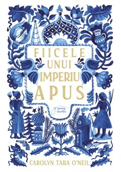 Fiicele unui imperiu apus