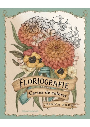 Floriografie - Cartea de colorat (editie hardcover)
