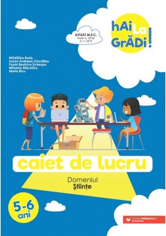 Hai la gradi! Stiinte caiet de lucru 5-6 ani