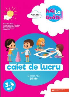 Hai la gradi! Stiinte caiet de lucru 3-4 ani