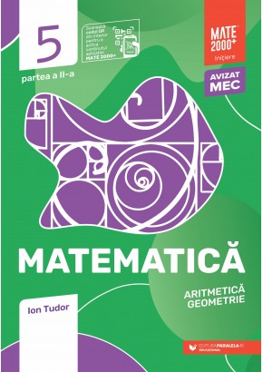 Matematica Aritmetica, geometrie Clasa a V-a, partea a II-a Mate 2000 Initiere Editia a IX-a 2025 - 2026