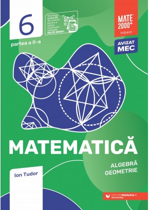 Matematica Algebra, geometrie Clasa a VI-a, partea a II-a Mate 2000 Initiere Editia a IX-a 2025 - 2026 Matematica Algebra, geometrie Clasa a VI-a, partea a II-a Mate 2000 Initiere Editia a IX-a 2025 - 2026