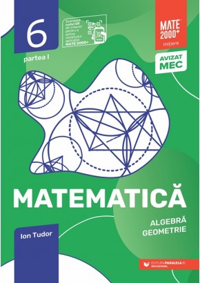 Matematica Algebra, geometrie Clasa a VI-a, partea I Mate 2000 Initiere Edita a IX-a