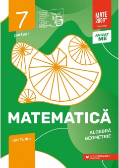 Matematica Algebra, geometrie caiet de lucru clasa a VII-a initiere partea I Editia a VII-a