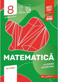 Matematica Algebra, geometrie clasa a VIII-a, partea a II-a mate 2000 Initiere Editia  a VIII-a