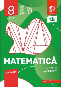 Matematica Algebra, geometrie caiet de lucru clasa a VIII-a initiere partea I Editia a VII-a