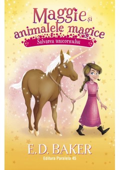 Maggie si animalele magice - Vol 3: Salvarea unicornului