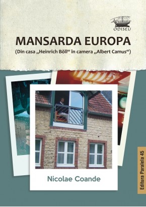 Mansarda Europa (Din casa „Heinrich Böll” in camera „Albert Camus” )