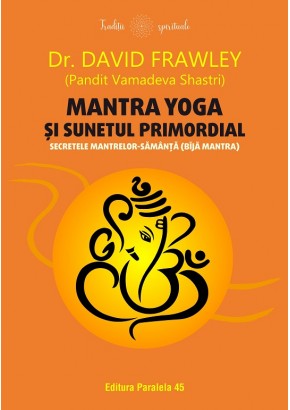 Mantra yoga si sunetul primordial - Secretele mantrelor-samanta (bījā mantra)