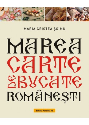 Marea carte de bucate romanesti