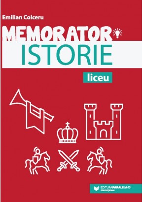 Memorator de istorie pentru liceu