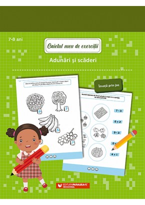 Caietul meu de exercitii adunari si scaderi 7-8 ani