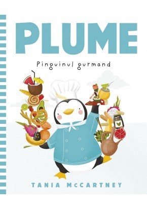 Plume, pinguinul gurmand