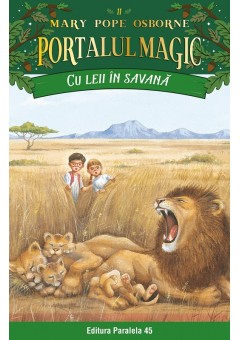 Cu leii in savana Portalul Magic nr 11 Editia a III-a