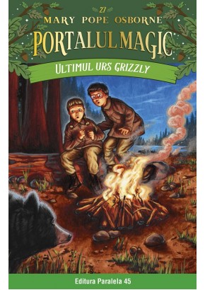 Ultimul urs grizzly - Portalul Magic nr 27