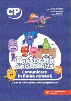 Portocala si prietenii lui - Comunicare in limba romana Caiet de lucru pentru clasa pregatitoare
