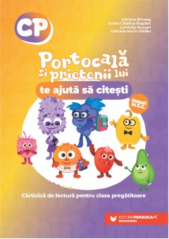 Portocala si prietenii lui  - Te ajuta sa citesti Carticica de lectura pentru clasa pregatitoare