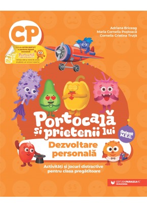 Portocala si prietenii lui - Dezvoltare personala. Activitati si jocuri distractive pentru clasa pregatitoare