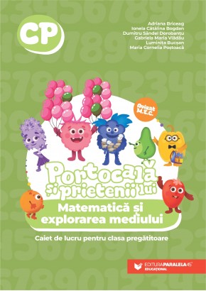 Portocala si prietenii lui - Matematica si explorarea mediului Caiet de lucru pentru clasa pregatitoare