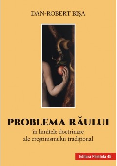 Problema raului in limitele doctrinare ale crestinismului traditional