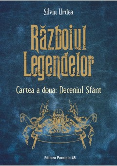 Razboiul legendelor. Cartea a doua: Deceniul Sfant