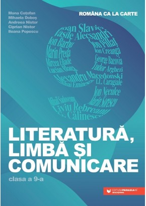 Literatura, limba si comunicare clasa a IX-a Romana ca la carte