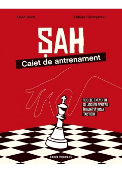 Sah caiet de antrenament - 300 de exercitii si jocuri pentru imbunatatirea tacticii!