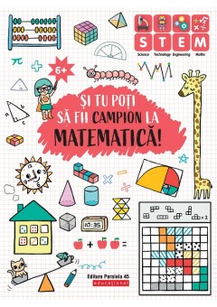 Si tu poți sa fii campion la Matematica (6 ani+)