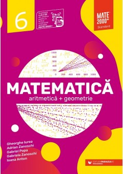 Matematica Aritmetica, geometrie clasa a VI-a standard Editia a II-a