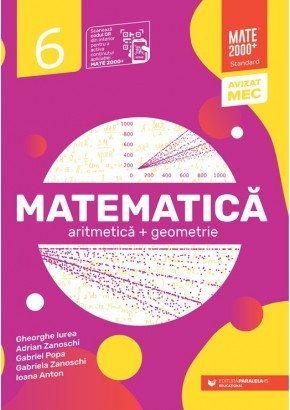 Matematica Aritmetica, geometrie Clasa a VI-a Mate 2000 Standard Editia a IV-a